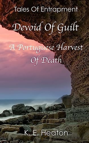 Devoid Of Guilt A Portuguese Harvest Of Death