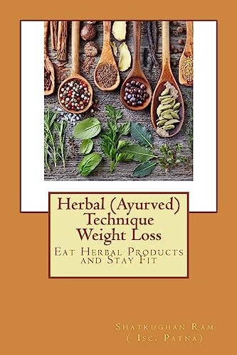 Herbal (Ayurved) Technique Weight Loss Eat Herbal Products and Stay Fit