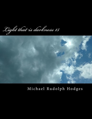 Light That Is Darkness 15 Can We Handle the Truth?
