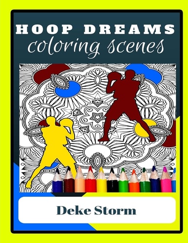 Adult Coloring Book - Hoop Dreams - Basketball Theme Adult Coloring Pages For Sports Fans Who Love To Color