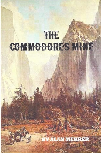 The Commodore's Mine Trail Into Trouble