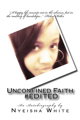 Unconfined Faith #EDITED An Autobiography