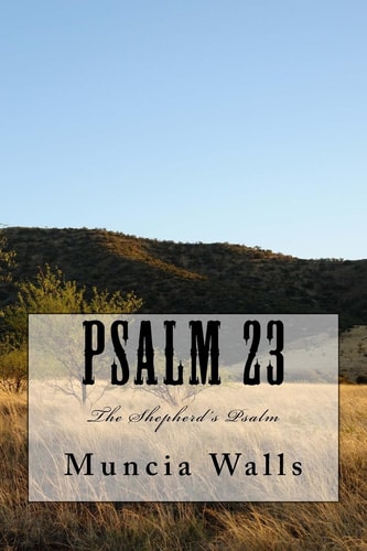 Psalm 23 The Shepherd's Psalm