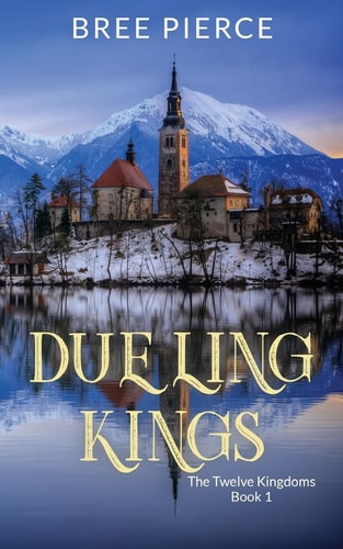 Dueling Kings Second Edition The Twelve Kingdoms Book 2