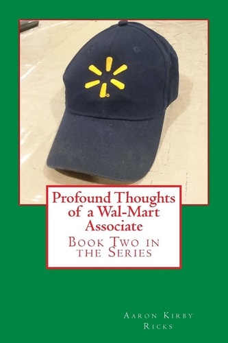 Profound Thoughts of a Wal-Mart Associate Book Two in the Series