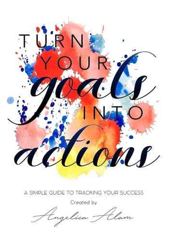 Turn Your Goals Into Action A Simple Guide to Tracking Your Success