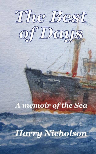 The Best of Days A Memoir of the Sea