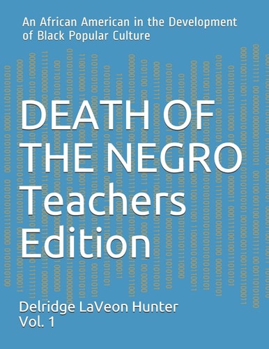 Death of the Negro An African American in the Development of Black Opular Culture