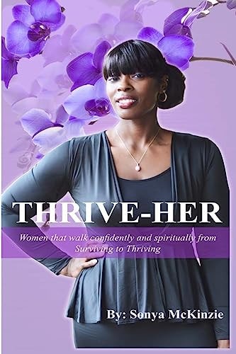 ThriveHer Women That Walk Confidently and Spiritually From Surviving to Thriving