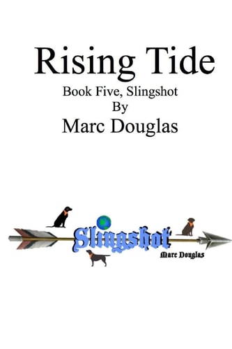 Rising Tide, Book Five of the Slingshot Series