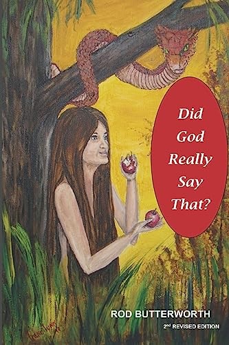 Did God Really Say That Revised 2nd Edition Creation and Biblical Authority