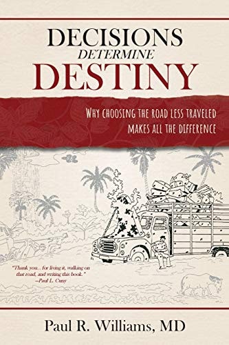 Decisions Determine Destiny Why Choosing the Road Less Traveled Makes All the Difference