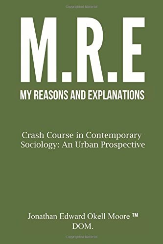 M(y) R(easons) E(xplanations) Crash Course in Contemporary Sociology: An Urban Perspective: Ideas and Disorders of Society