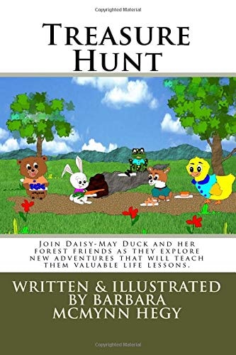 Treasure Hunt Join Daisy-May Duck and Her Forest Friends As They Explore New Adventures That Will Teach Them Valuable Life Lessons