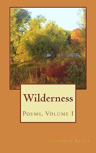 Wilderness Poems, Volume I