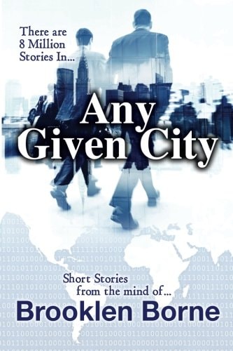 Any Given City Short Stories by Brooklen Borne