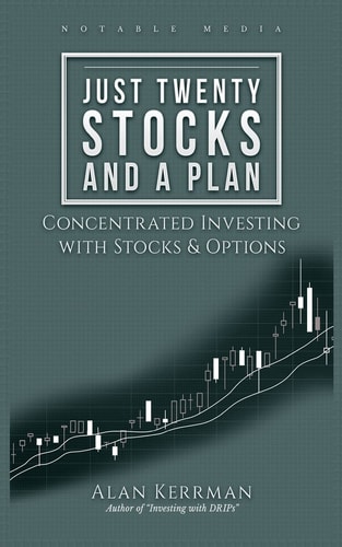 Just Twenty Stocks and a Plan Concentrated Investing with Stocks and Options