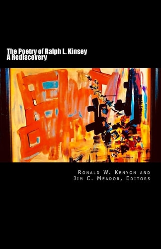 The Poetry of Ralph L. Kinsey A Rediscovery