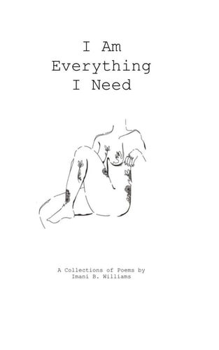 I Am Everything I Need