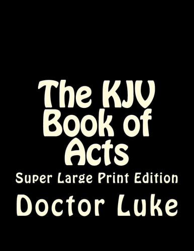 The KJV Book of Acts Super Large Print Edition