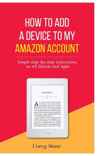 How to Add a Device to My Amazon Account Simple Step-by-step Instructions on All Devices and Apps