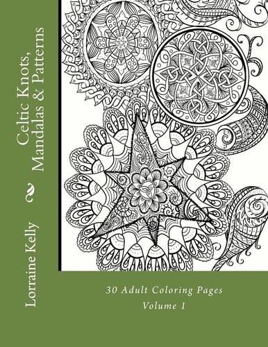 Celtic Knots, Mandalas and Patterns 30 Adult Coloring Pages