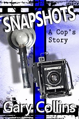 Snapshots A Cop's Story