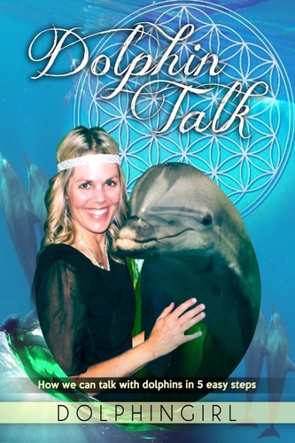 Dolphin Talk How We Can Talk with Dolphins in 5 Easy Steps