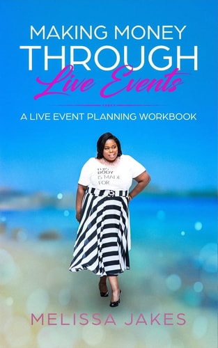 Make Money Through Live Events A Live Event Planning Workbook