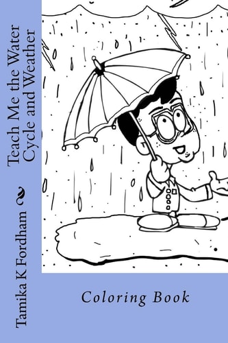 Teach Me the Water Cycle and Weather Coloring Book
