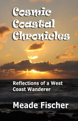 Cosmic Coastal Chronicles: Reflections of a west coast wanderer