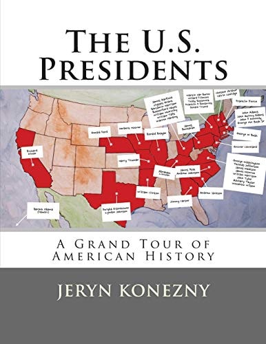 The U. S. Presidents A Grand Tour of American History