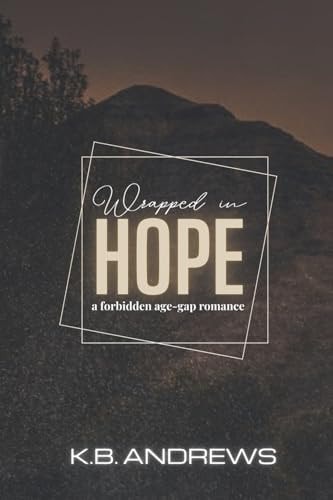 Wrapped in Hope A Forbidden Romance