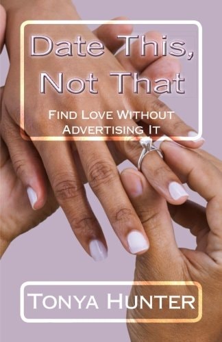 Date This, Not That Finding Love Without Advertising It