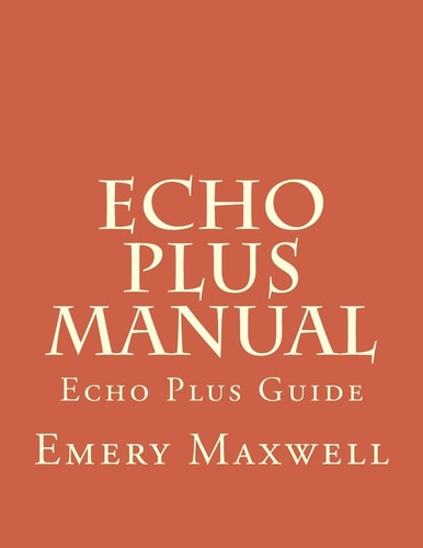 Echo Plus Manual Echo Plus Guide