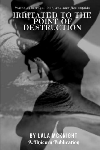 Irritated to the Point of Destruction
