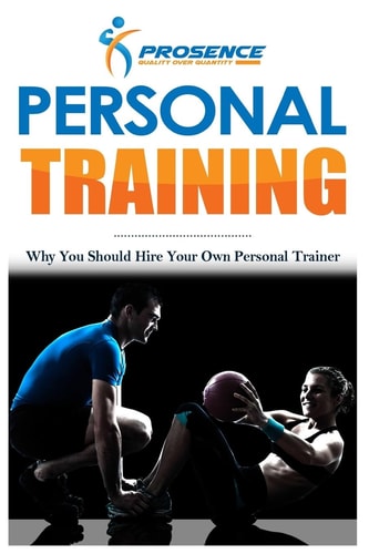 Personal Training Why You Should Hire Your Own Personal Trainer