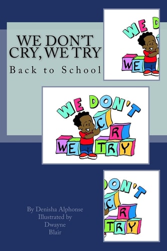 We Don't Cry, We Try Back to School