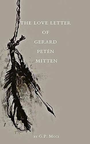 The Love Letter of Gerard Petén Mitten