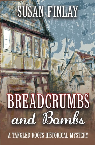 Breadcrumbs and Bombs A Tangled Roots Historical Mystery