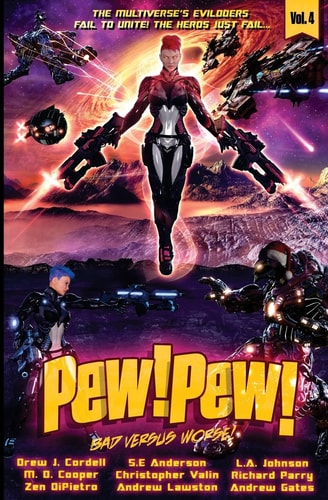 Pew! Pew! Volume 4 Bad Versus Worse