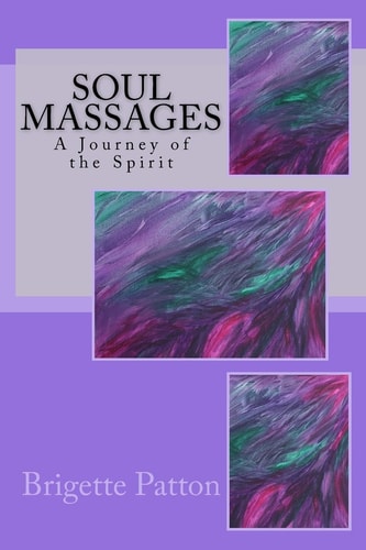 Soul Massages A Journey of the Spirit