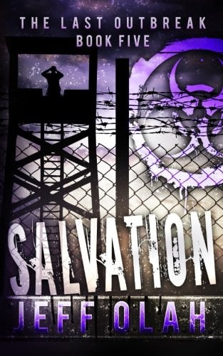 The Last Outbreak - SALVATION - Book 5 (a Post-Apocalyptic Thriller)