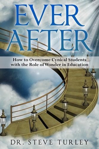 Ever After How to Overcome Cynical Students with the Role of Wonder in Education