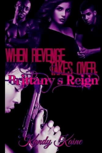 When Revenge Takes Over Brittany's Reign