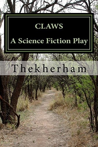 Claws A Science Fiction Play