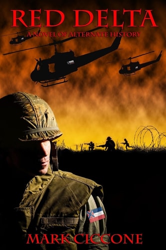 Red Delta A Novel of Alternate History