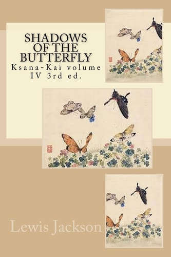 Shadows of the Butterfly Ksana-Kai Volume IV 3rd Ed.