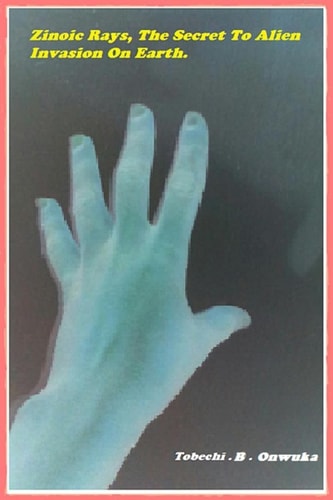 Zinoc Rays, the Secret to Alien Invasion on Earth.
