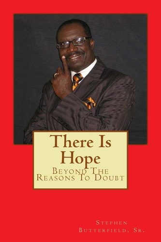 There is Hope Beyond The Reasons To Doubt